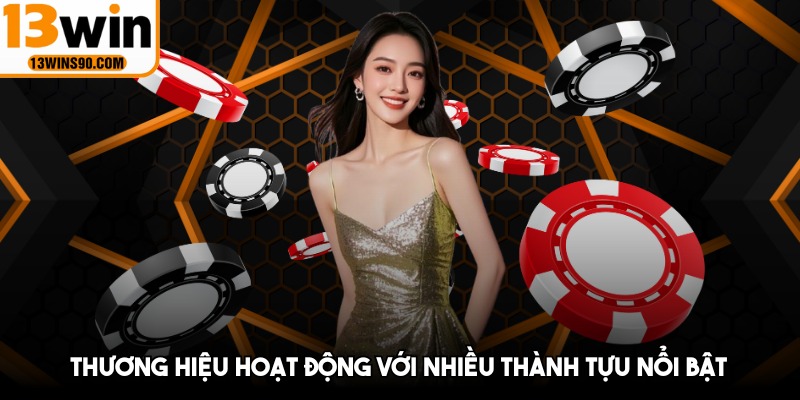 Thương hiệu hoạt động với nhiều thành tựu nổi bật